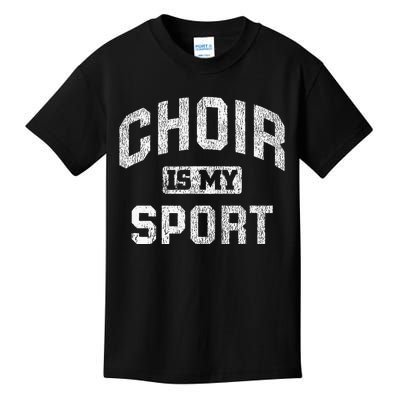 Choir Is My Sport Quote Funny Choir Teacher Gift Kids T-Shirt