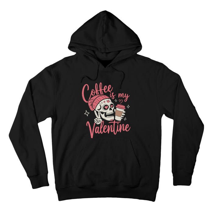 Coffee Is My Valentine Skeleton Couple Lover Tall Hoodie