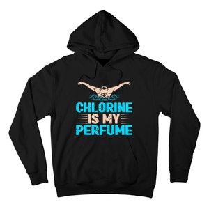 Chlorine Is My Perfume Swimming Swimmer Watersport Swim Pool Hoodie