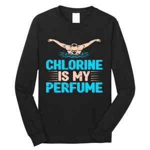 Chlorine Is My Perfume Swimming Swimmer Watersport Swim Pool Long Sleeve Shirt