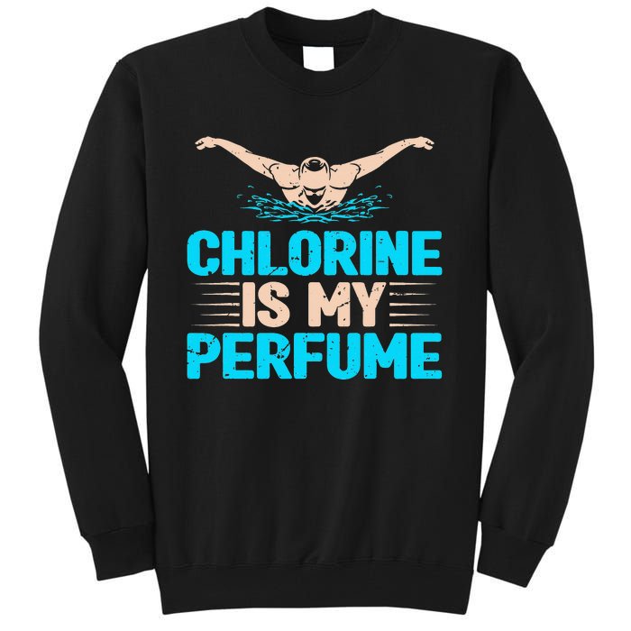 Chlorine Is My Perfume Swimming Swimmer Watersport Swim Pool Tall Sweatshirt