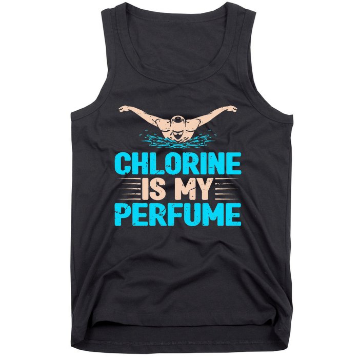 Chlorine Is My Perfume Swimming Swimmer Watersport Swim Pool Tank Top