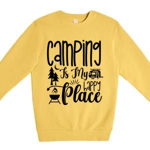 Camping Is My Happy Place Funny Camping Premium Crewneck Sweatshirt