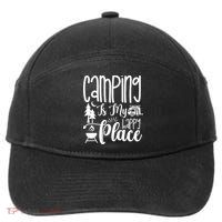 Camping Is My Happy Place Funny Camping 7-Panel Snapback Hat