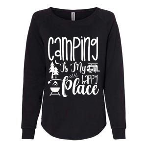 Camping Is My Happy Place Funny Camping Womens California Wash Sweatshirt