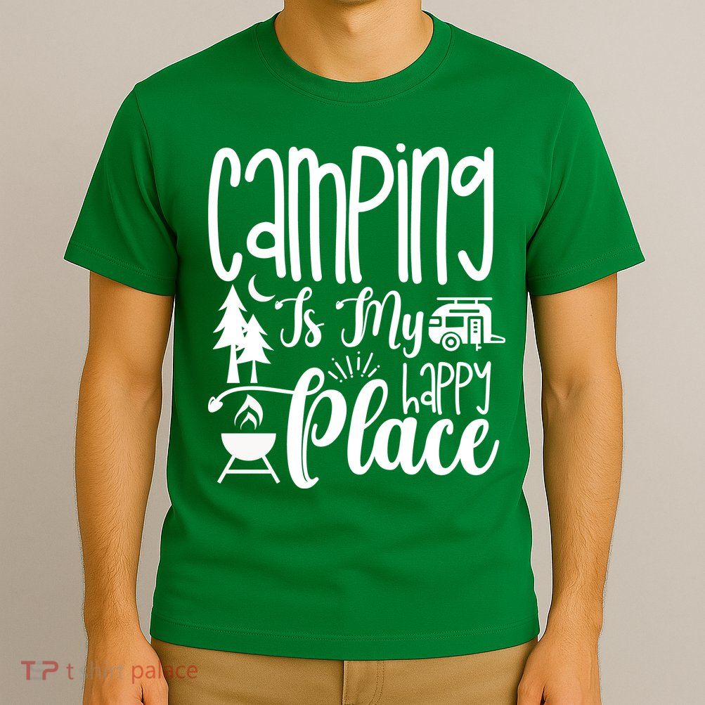 Camping Is My Happy Place Funny Camping T-Shirt