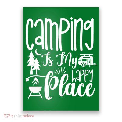 Camping Is My Happy Place Funny Camping Poster
