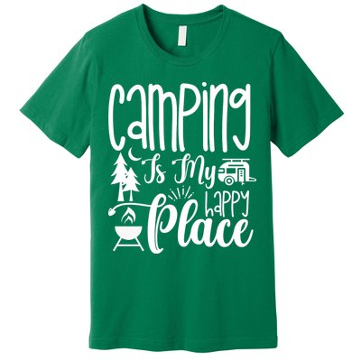 Camping Is My Happy Place Funny Camping Premium T-Shirt