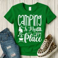 Camping Is My Happy Place Funny Camping Womens T-Shirt