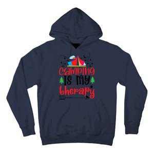 Camping Is My Therapy Funny Camping Tall Hoodie