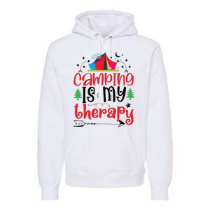 Camping Is My Therapy Funny Camping Premium Hoodie