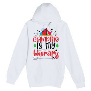 Camping Is My Therapy Funny Camping Premium Pullover Hoodie