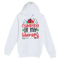 Camping Is My Therapy Funny Camping Premium Pullover Hoodie