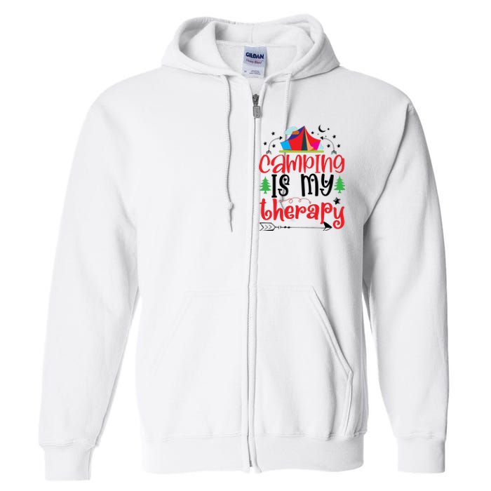 Camping Is My Therapy Funny Camping Full Zip Hoodie