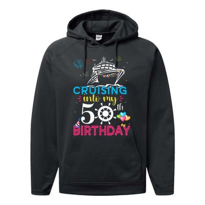 Cruising Into My 50th Birthday Cruise Party Cruise Crew Performance Fleece Hoodie