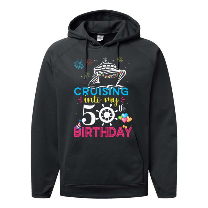 Cruising Into My 50th Birthday Cruise Party Cruise Crew Performance Fleece Hoodie