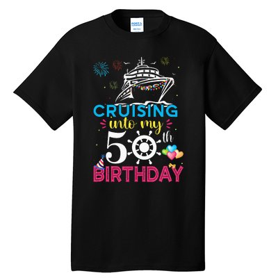 Cruising Into My 50th Birthday Cruise Party Cruise Crew Tall T-Shirt