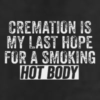 Cremation Is My Last Hope For A Smoking Hot Body Cool Comfort Performance Bucket Hat