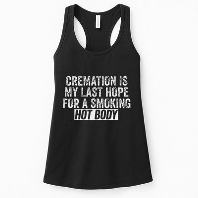 Cremation Is My Last Hope For A Smoking Hot Body Womens Tank Top