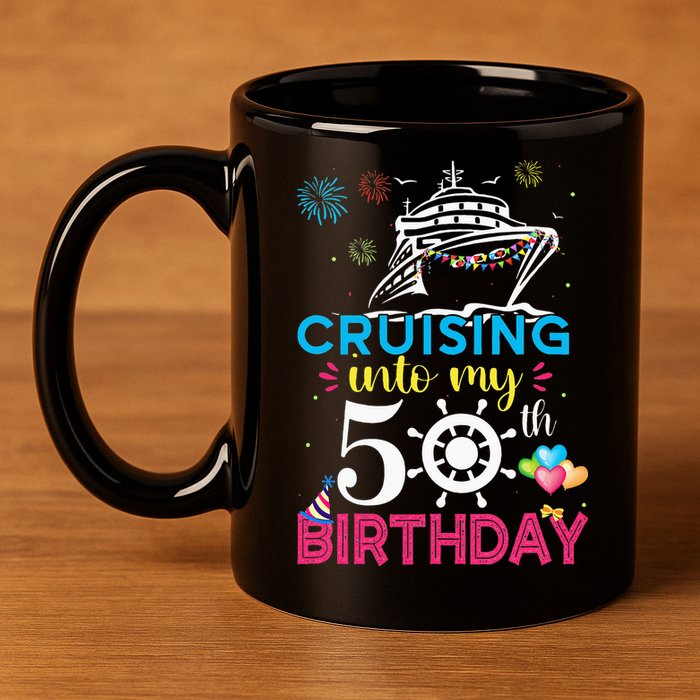 Cruising Into My 50th Birthday Cruise Party 11oz C Handle Ceramic Mug