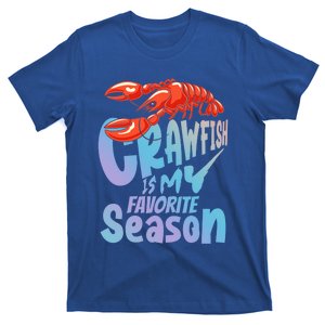 Crawfish Is My Favorite Season Crayfish Cajun Funny Cool Gift T-Shirt