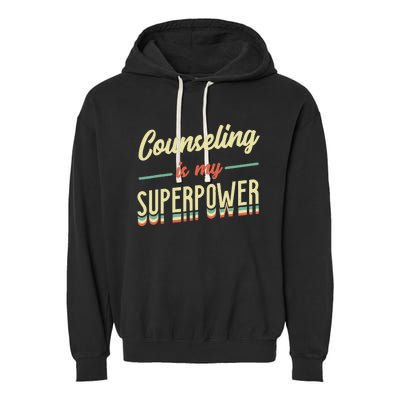 Counseling Is My Superpower School Counselor Garment-Dyed Fleece Hoodie