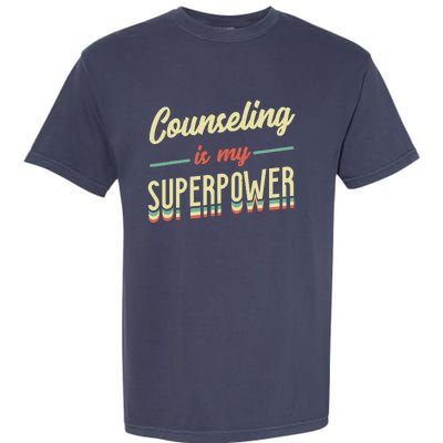 Counseling Is My Superpower School Counselor Garment-Dyed Heavyweight T-Shirt