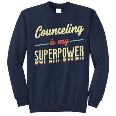 Counseling Is My Superpower School Counselor Tall Sweatshirt