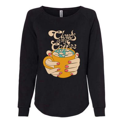 Clouds In My Coffee Womens California Wash Sweatshirt