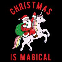 Christmas Is Magical Unicorn Santa Claus T-Shirt
