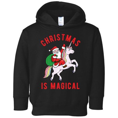 Christmas Is Magical Unicorn Santa Claus Toddler Hoodie