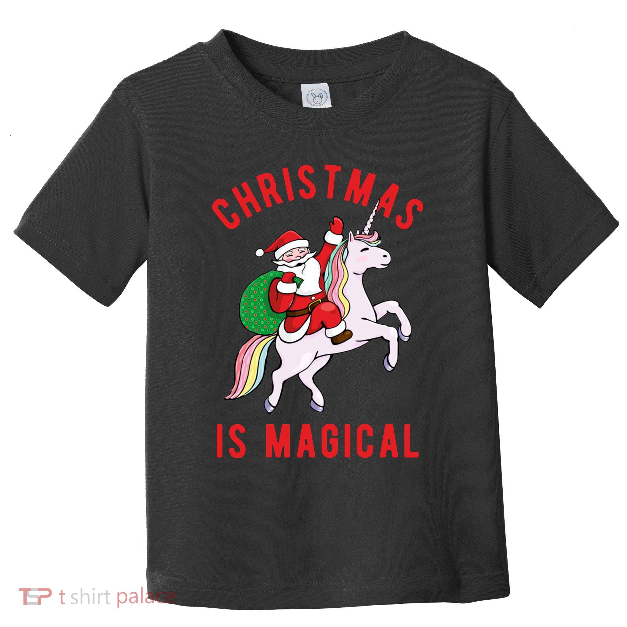 Christmas Is Magical Unicorn Santa Claus Toddler T-Shirt
