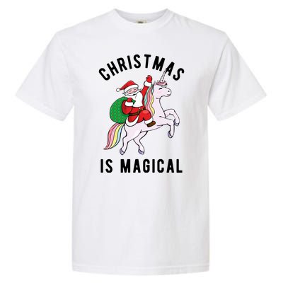 Christmas Is Magical Unicorn Santa Claus Garment-Dyed Heavyweight T-Shirt