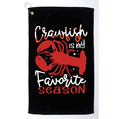 Crawfish Is My Favorite Season Lobster Crayfish Yabbies Meaningful Gift Golf Towel
