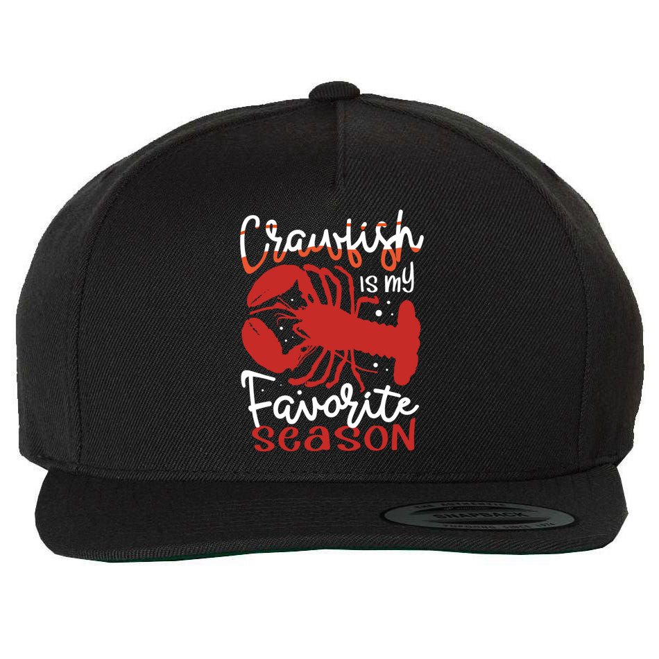 Crawfish Is My Favorite Season Lobster Crayfish Yabbies Meaningful Gift Wool Snapback Cap