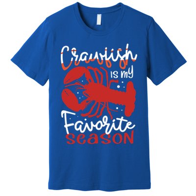Crawfish Is My Favorite Season Lobster Crayfish Yabbies Meaningful Gift Premium T-Shirt
