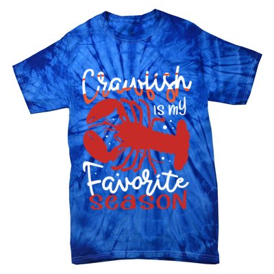 Crawfish Is My Favorite Season Lobster Crayfish Yabbies Meaningful Gift Tie-Dye T-Shirt