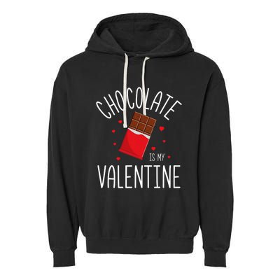 Chocolate Is My Valentine Garment-Dyed Fleece Hoodie