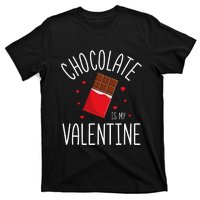 Chocolate Is My Valentine T-Shirt