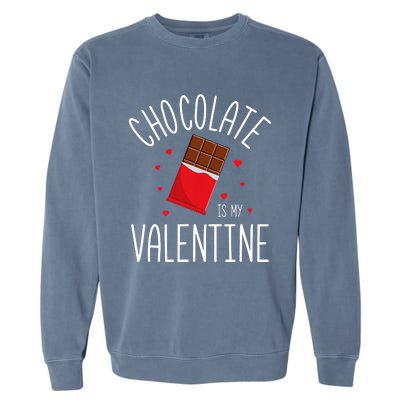 Chocolate Is My Valentine Garment-Dyed Sweatshirt