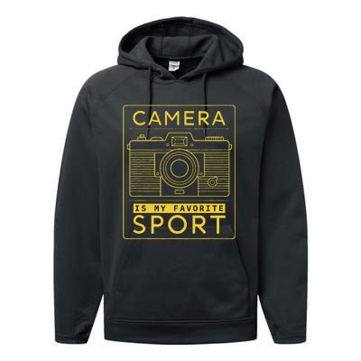 Camera Is My Favorite Sport Photographer And Camera Lover Performance Fleece Hoodie