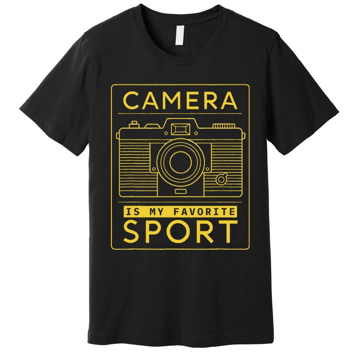 Camera Is My Favorite Sport Photographer And Camera Lover Premium T-Shirt