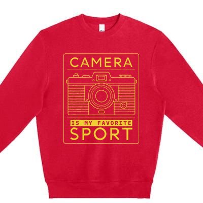 Camera Is My Favorite Sport Photographer And Camera Lover Premium Crewneck Sweatshirt