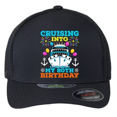 Cruising Into My 80th Birthday Party Cruise Theme Birthday Flexfit Unipanel Trucker Cap