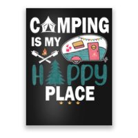 Camping Is My Happy Place Poster