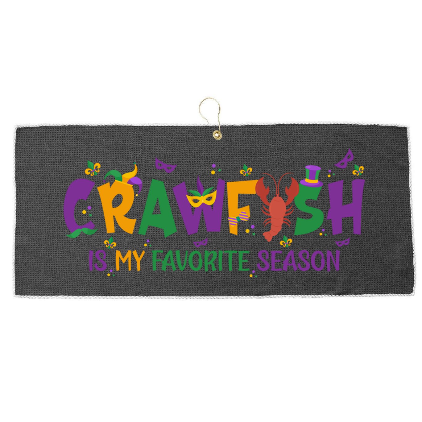 Crawfish Is My Favorite Season Mardi Gras Crawfish Lobster Gift Large Microfiber Waffle Golf Towel