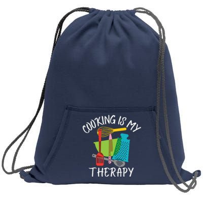 Cooking Is My Therapy Chef Cook Gifts Funny Culinary Sweatshirt Cinch Pack Bag