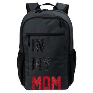 Cute In My Mom Era Cool Mom Mama Life Family Daily Commute Backpack