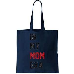 Cute In My Mom Era Cool Mom Mama Life Family Tote Bag