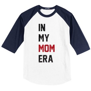 Cute In My Mom Era Cool Mom Mama Life Family Baseball Sleeve Shirt